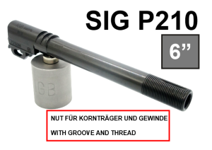 IGB SIG P210-5  6" mit Nut für Kornträger und Gewinde